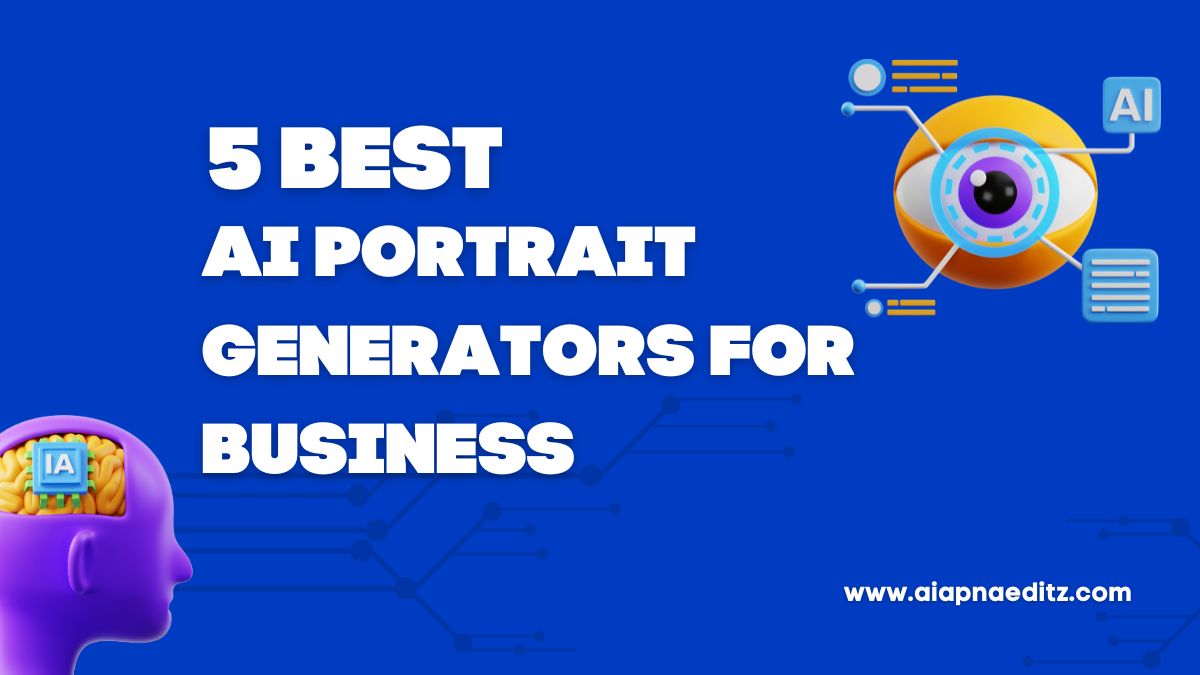 5 Best AI Portrait Generators For Business 2024