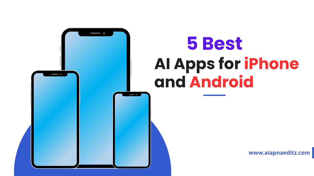 5 Best AI Apps for iPhone and Android in 2024
