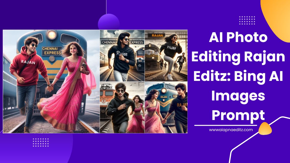 AI Photo Editing Rajan Editz: Bing AI Images Prompt